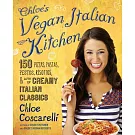 Chloe’s Vegan Italian Kitchen: 150 Pizzas, Pastas, Pestos, Risottos, & Lots of Creamy Italian Classics