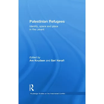 Palestinian Refugees: Identity, Space and Place in the Levant