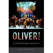 Oliver!: A Dickensian Musical