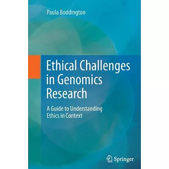 Ethical Challenges in Genomics Research: A Guide to Understanding Ethics in Context