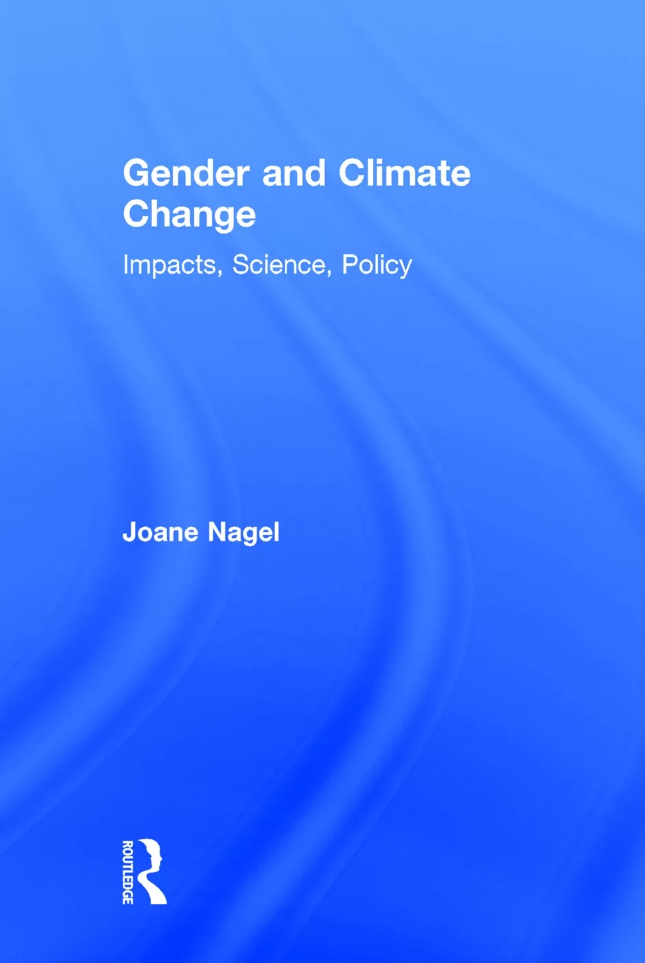Gender and Climate Change: Impacts, Science, Policy