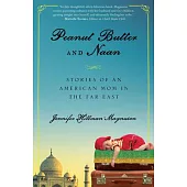 Peanut Butter and Naan: Stories of an American Mom in the Far East