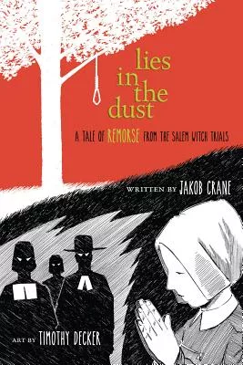 Lies in the Dust: A Tale of Remorse from the Salem Witch Trials