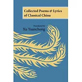 Collected Poems & Lyrics of Classical China