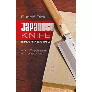Japanese Knife Sharpening: With Traditional Waterstones