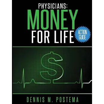 Physicians Money for Life: Money for Life