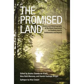 Promised Land PB: History and Historiography of the Black Experience in Chatham-Kent’s Settlements and Beyond