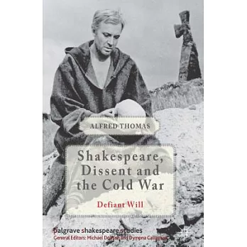 Shakespeare, Dissent, and the Cold War