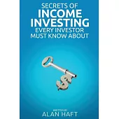 Secrets of Income Investing Every Investor Must Know About