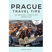 Prague Travel Tips: An American’s Guide to Her Adopted City