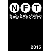 Not for Tourists Guide to New York City [With Map]
