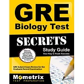 GRE Biology Test Secrets: GRE Subject Exam Review for the Graduate Record Examination