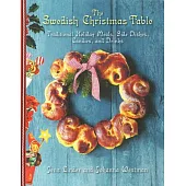 The Swedish Christmas Table: Traditional Holiday Meals, Side Dishes, Candies, and Drinks