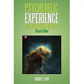 Psychedelic Experience for Personal Benefit: Second Edition