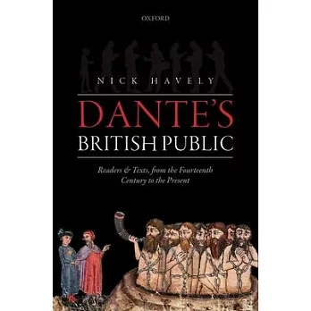 Dante’s British Public: Readers and Texts, from the Fourteenth Century to the Present