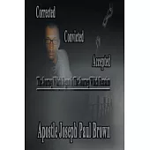 Corrected Convicted Accepted: The Journey Which Began Is the Journey Which Remains