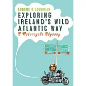 Exploring Ireland’s Wild Atlantic Way: A Motorcycle Odyssey
