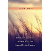 Spiritual Assessment in Social Work and Mental Health Practice
