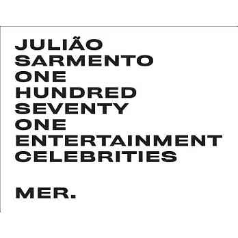 Julião Sarmento: One Hundred Seventy One Entertainment Celebrities