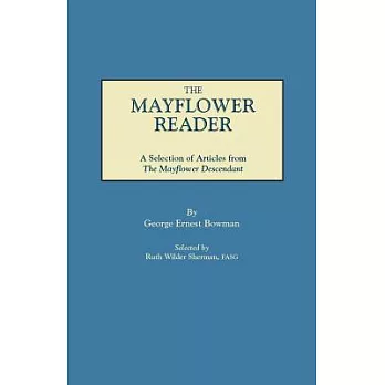 The Mayflower Reader. a Selection of Articles from the Mayflower Descendant
