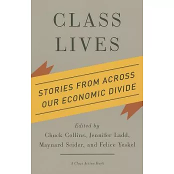 Class Lives: Stories from Across Our Economic Divide