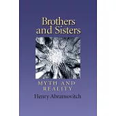 Brothers & Sisters: Myth and Reality