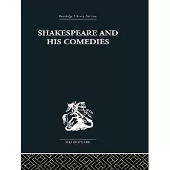 Shakespeare and His Comedies