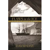 Flaws in the Ice: In Search of Douglas Mawson