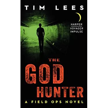 The God Hunter: A Field Ops Novel