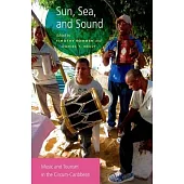Sun, Sea, and Sound: Music and Tourism in the Circum-Caribbean