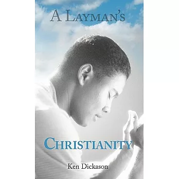 A Layman’s Christianity