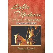 Lights of Madness: In Search of Joan of Arc