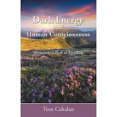 Dark Energy and Human Consciousness: Humanity’s Path to Freedom