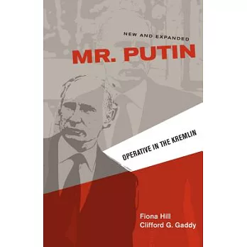Mr. Putin: Operative in the Kremlin
