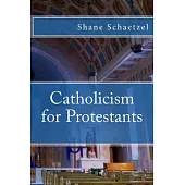 Catholicism for Protestants