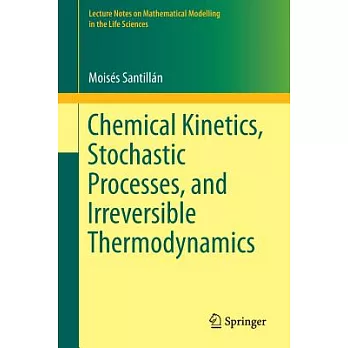 Chemical Kinetics, Stochastic Processes, and Irreversible Thermodynamics