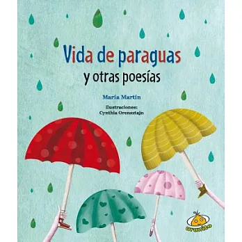 Vida de paraguas y otras poesias / Umbrella Life and Other Poems