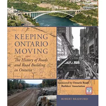 Keeping Ontario Moving: The History of Roads and Road Building in Ontario