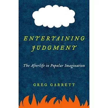 Entertaining Judgment: The Afterlife in Popular Imagination