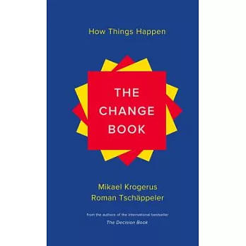 The Change Book: How Things Happen