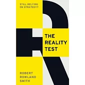 The Reality Test: Still Relying on Strategy?