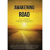Awakening on the Road: The East, the Story of My Travels Around the World and My Discovery of the Invisible Forces of the Univer