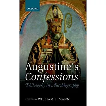 Augustine’s Confessions: Philosophy in Autobiography