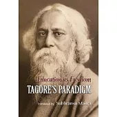 Education As Freedom: Tagore’s Paradigm