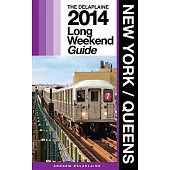 New York / Queens 2014: The Delaplaine 2014 Long Weekend Guide