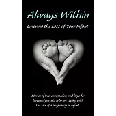 Always Within: Grieving the Loss of Your Infant