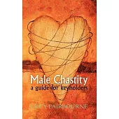 Male Chastity: A Guide to Keyholders