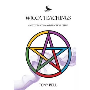Wicca Teachings: An Introduction and Practical Guide