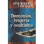 Demonios, brujería y el ocultismo/ Demons, Witches, and the Occult