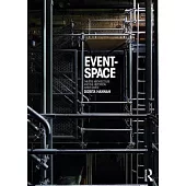 Event-Space: Theatre Architecture and the Historical Avant-Garde